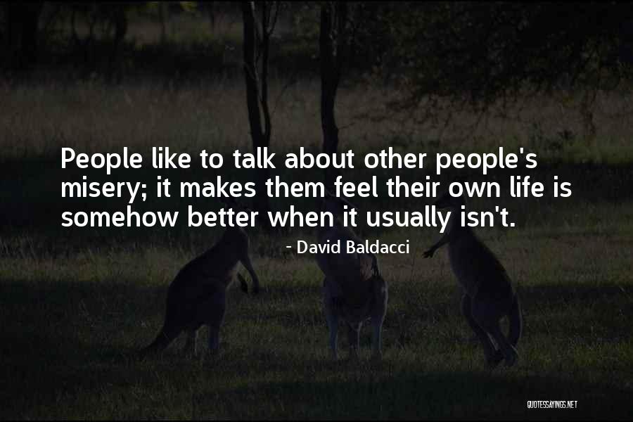 Life Is Better When Quotes By David Baldacci Life Is Better When Quotes By David Baldacci