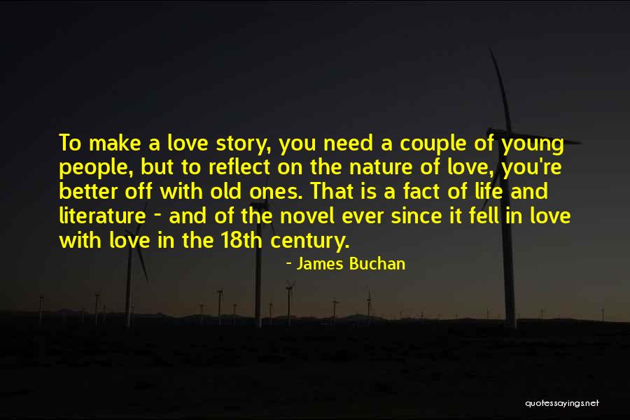 Life Is Better With You In It Quotes By James Buchan Life Is Better With You In It Quotes By James Buchan