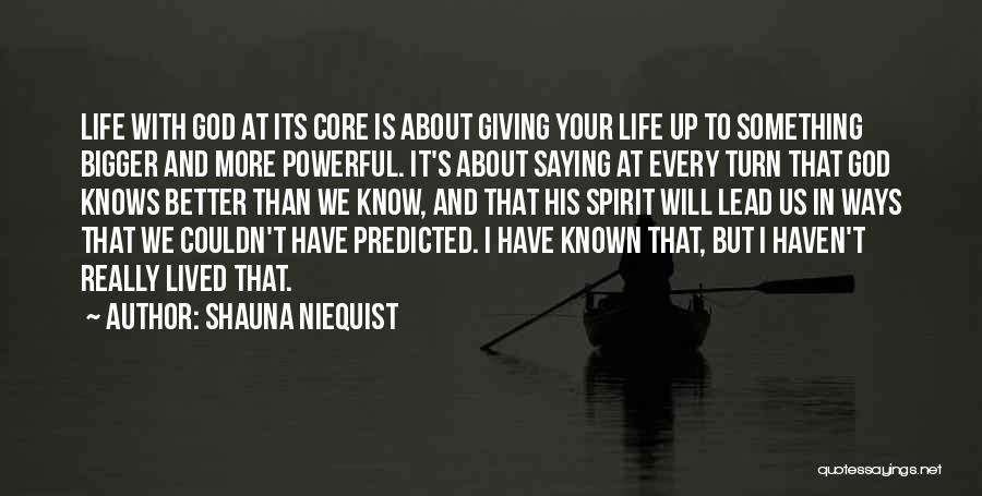 Life Is Bigger Quotes By Shauna Niequist