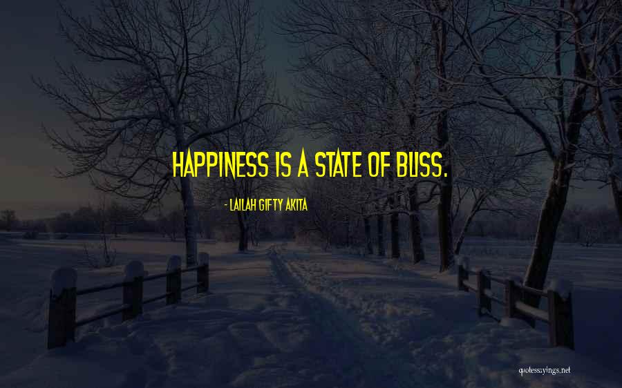 Life Is Bliss Quotes By Lailah Gifty Akita Life Is Bliss Quotes By Lailah Gifty Akita