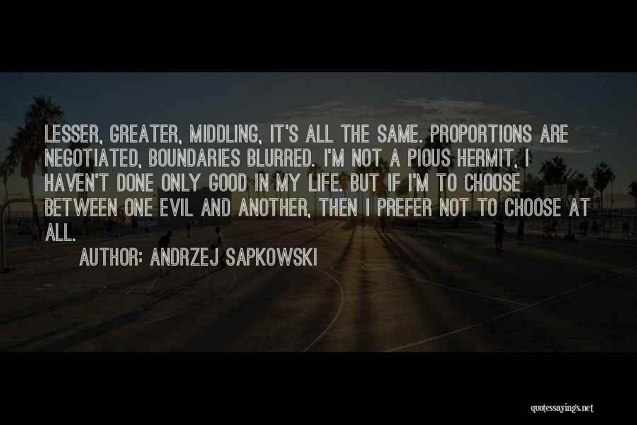 Life Is Blurred Quotes By Andrzej Sapkowski