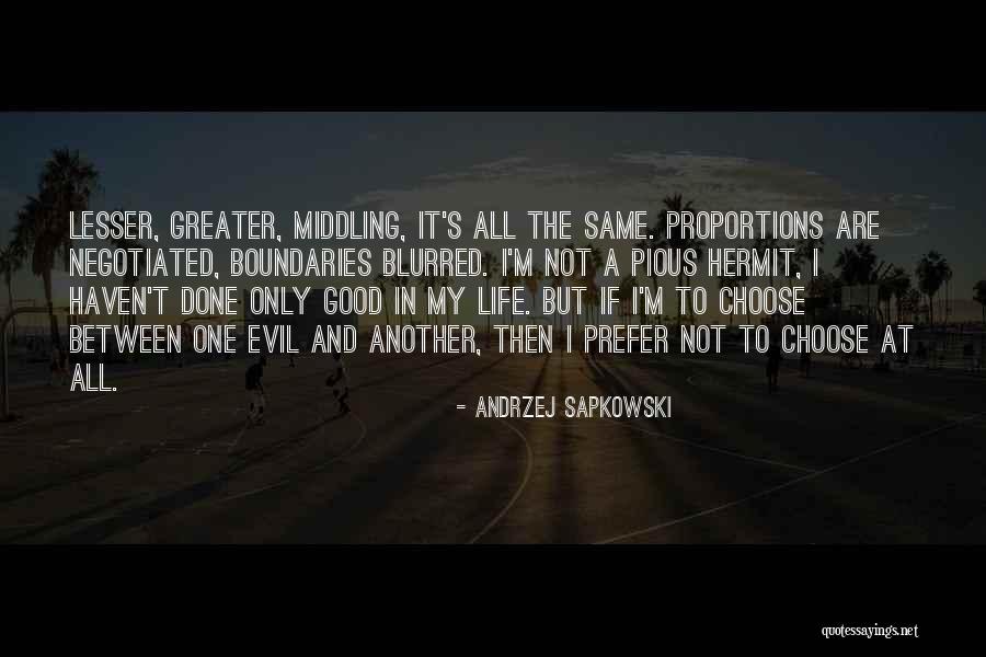 Life Is Blurred Quotes By Andrzej Sapkowski