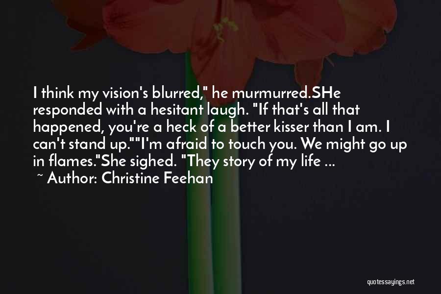 Life Is Blurred Quotes By Christine Feehan