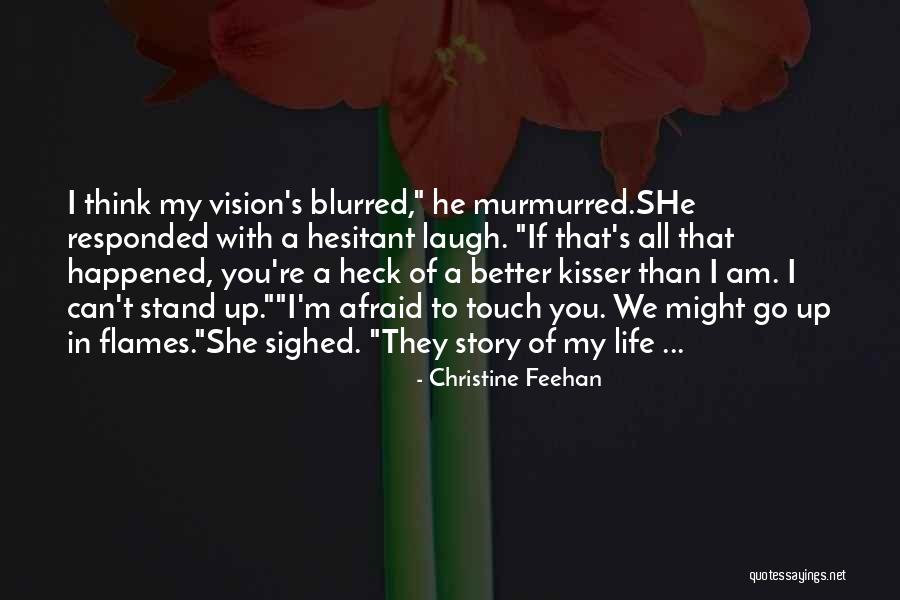 Life Is Blurred Quotes By Christine Feehan