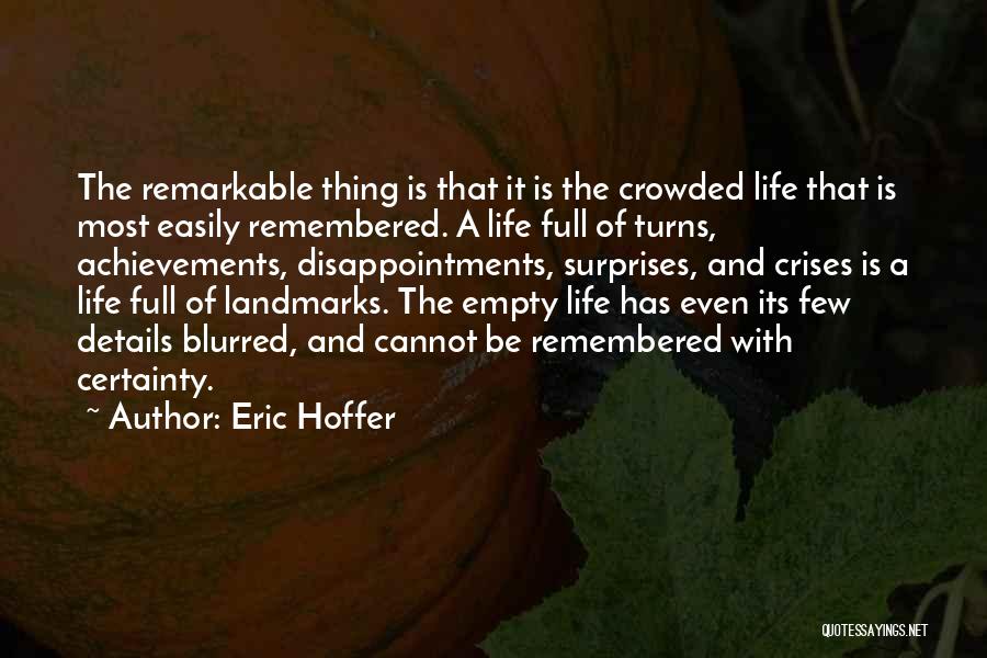 Life Is Blurred Quotes By Eric Hoffer
