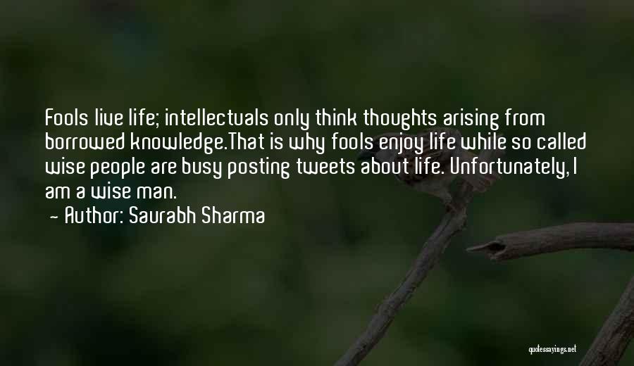 Life Is Borrowed Quotes By Saurabh Sharma
