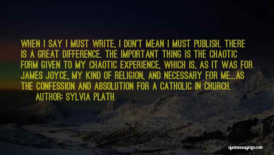 Life Is Chaotic Quotes By Sylvia Plath