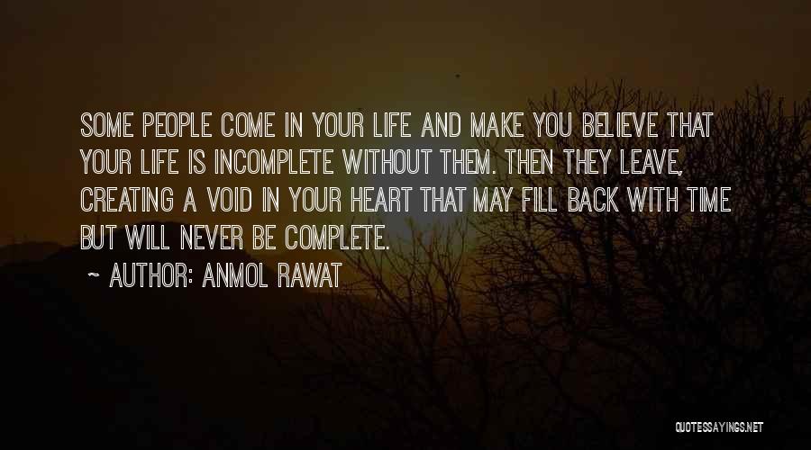 Life Is Complete With You Quotes By Anmol Rawat