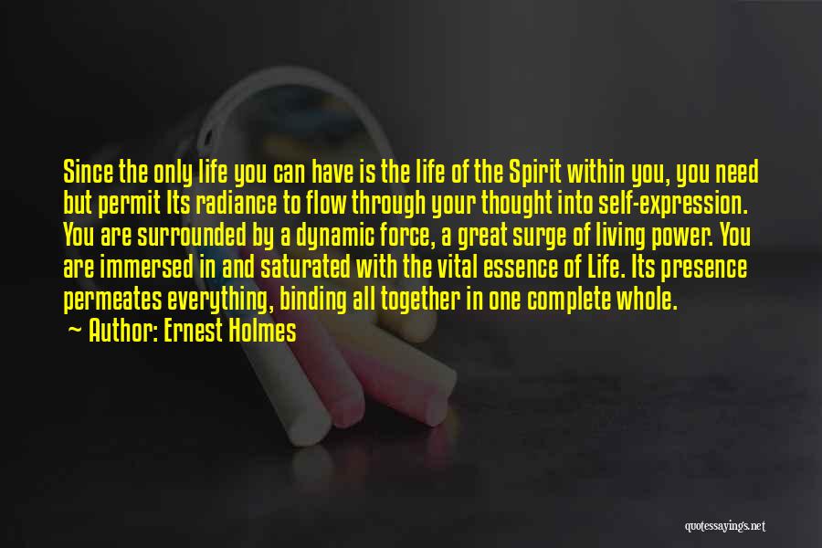 Life Is Complete With You Quotes By Ernest Holmes