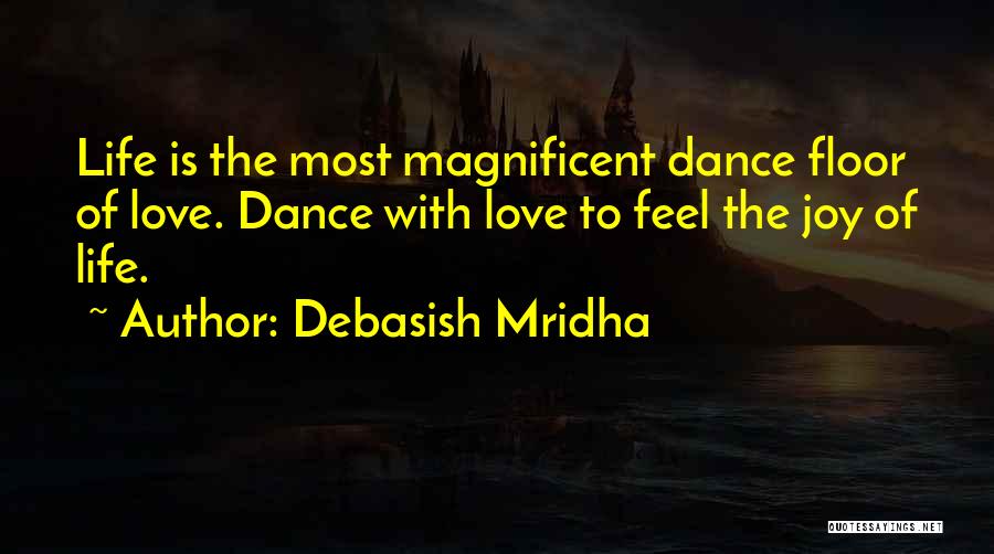 Life Is Dance Quotes By Debasish Mridha