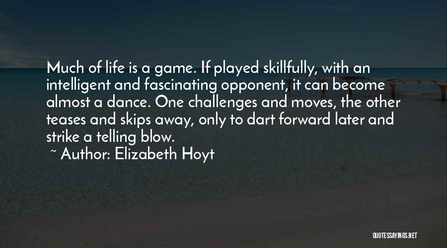 Life Is Dance Quotes By Elizabeth Hoyt