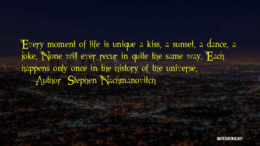 Life Is Dance Quotes By Stephen Nachmanovitch