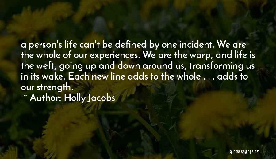 Life Is Defined By Quotes By Holly Jacobs