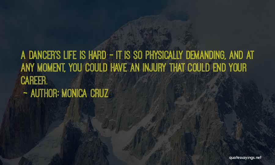 Life Is Demanding Quotes By Monica Cruz