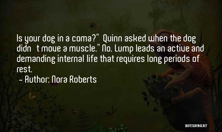 Life Is Demanding Quotes By Nora Roberts