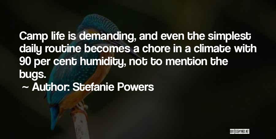 Life Is Demanding Quotes By Stefanie Powers