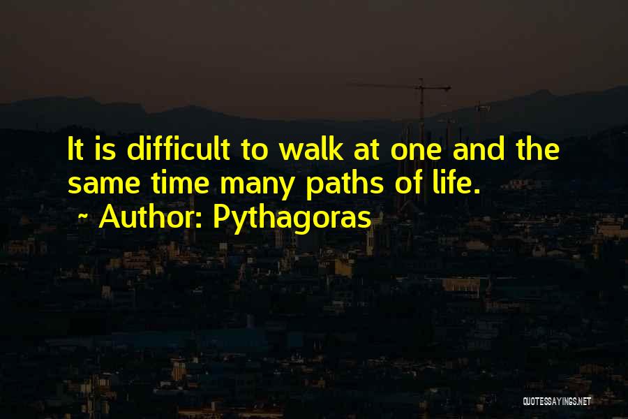 Life Is Difficult Quotes By Pythagoras