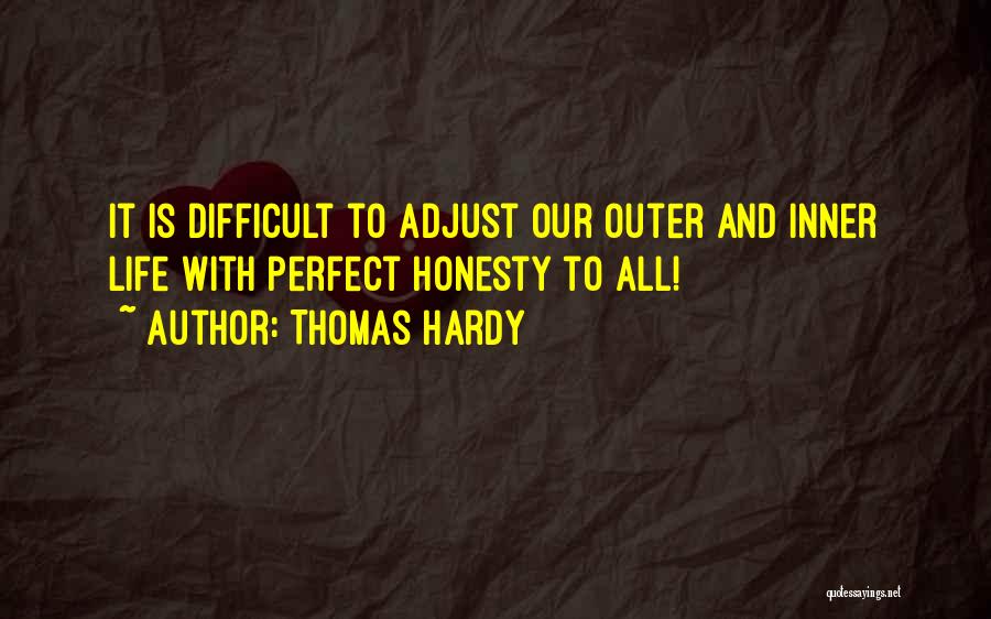 Life Is Difficult Quotes By Thomas Hardy