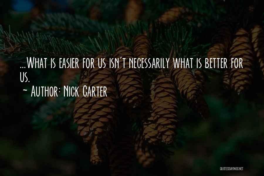 Life Is Easier Quotes By Nick Carter