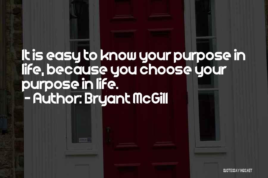 Life Is Easy Quotes By Bryant McGill