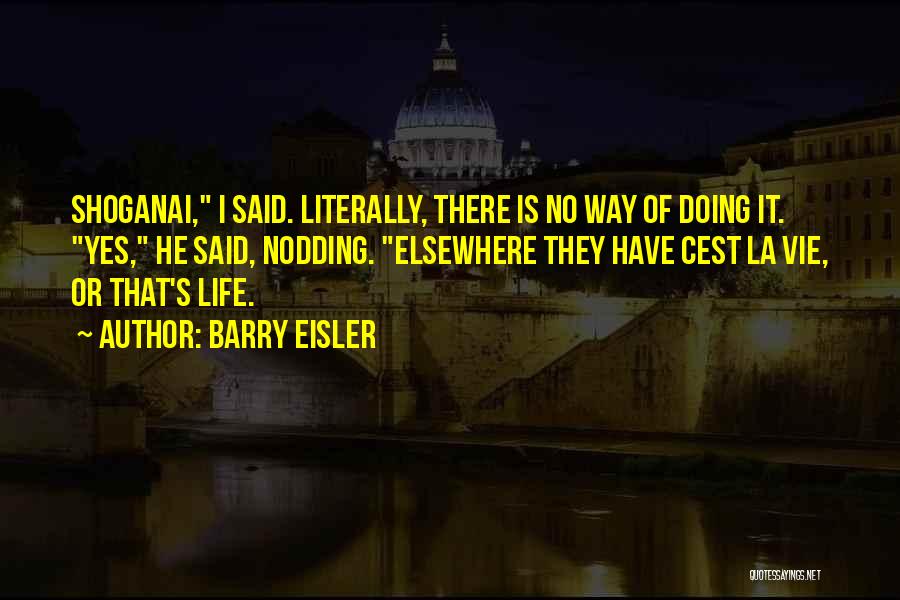 Life Is Elsewhere Quotes By Barry Eisler