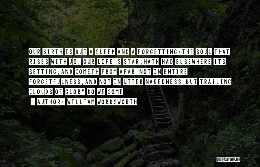 Life Is Elsewhere Quotes By William Wordsworth