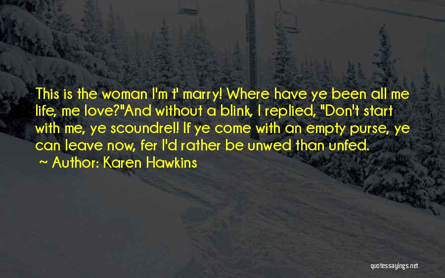 Life Is Empty Quotes By Karen Hawkins