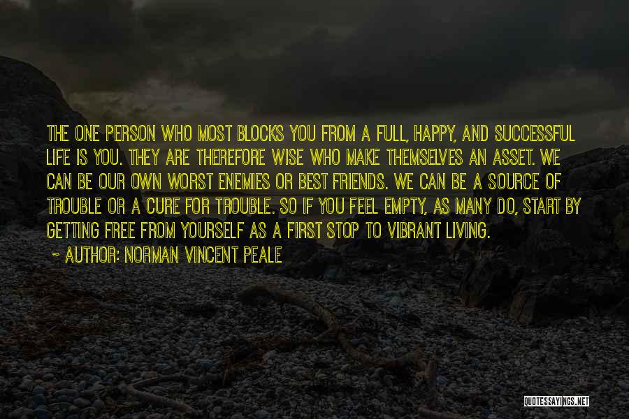 Life Is Empty Without Friends Quotes By Norman Vincent Peale