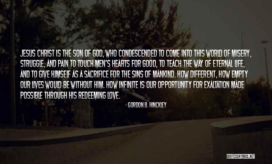 Life Is Empty Without Love Quotes By Gordon B. Hinckley