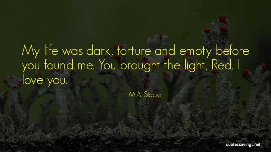 Life Is Empty Without Love Quotes By M.A. Stacie Life Is Empty Without Love Quotes By M.A. Stacie