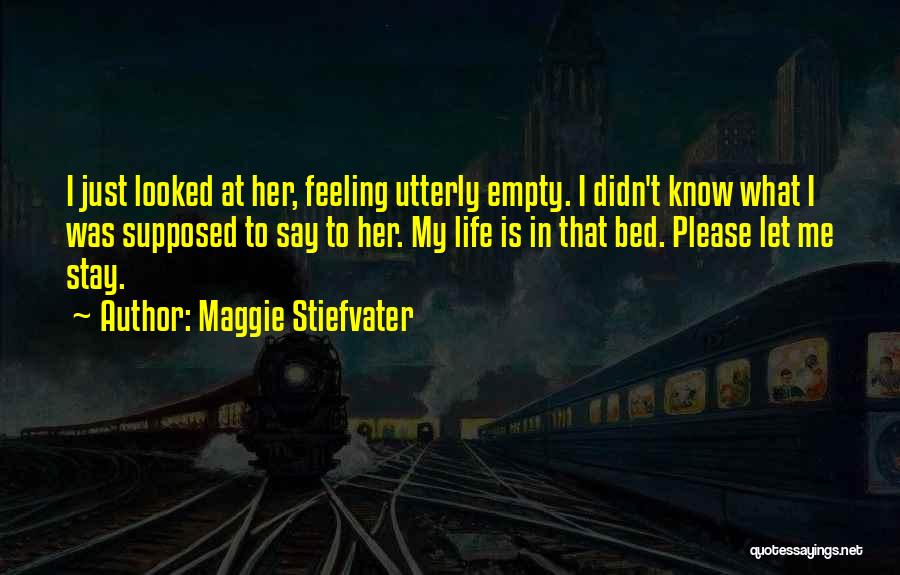 Life Is Empty Without Love Quotes By Maggie Stiefvater