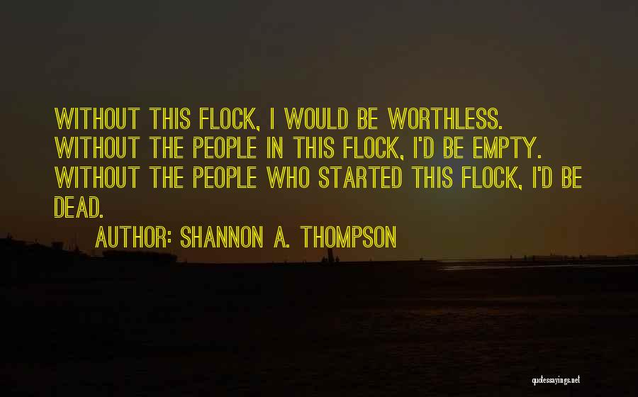 Life Is Empty Without Love Quotes By Shannon A. Thompson