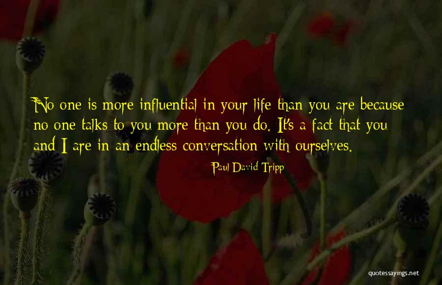 Life Is Endless Quotes By Paul David Tripp Life Is Endless Quotes By Paul David Tripp