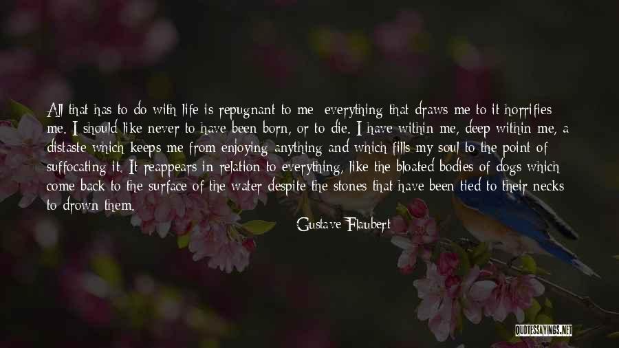 Life Is Enjoying Quotes By Gustave Flaubert Life Is Enjoying Quotes By Gustave Flaubert