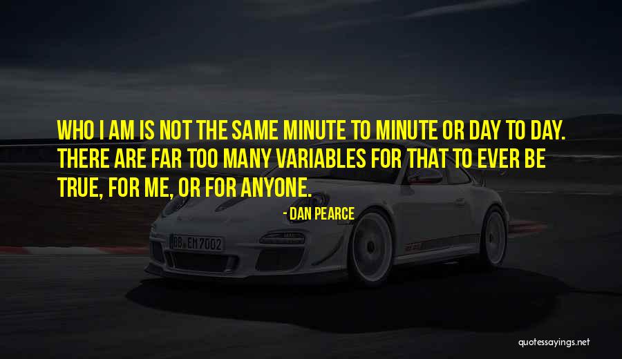 Life Is Ever Changing Quotes By Dan Pearce Life Is Ever Changing Quotes By Dan Pearce