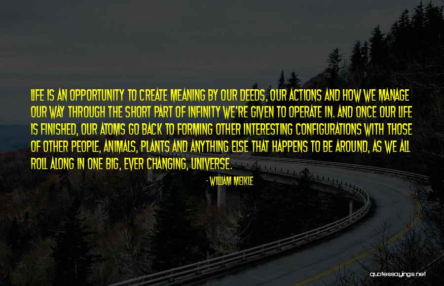 Life Is Ever Changing Quotes By William Meikle Life Is Ever Changing Quotes By William Meikle