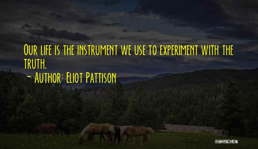 Life Is Experiment Quotes By Eliot Pattison