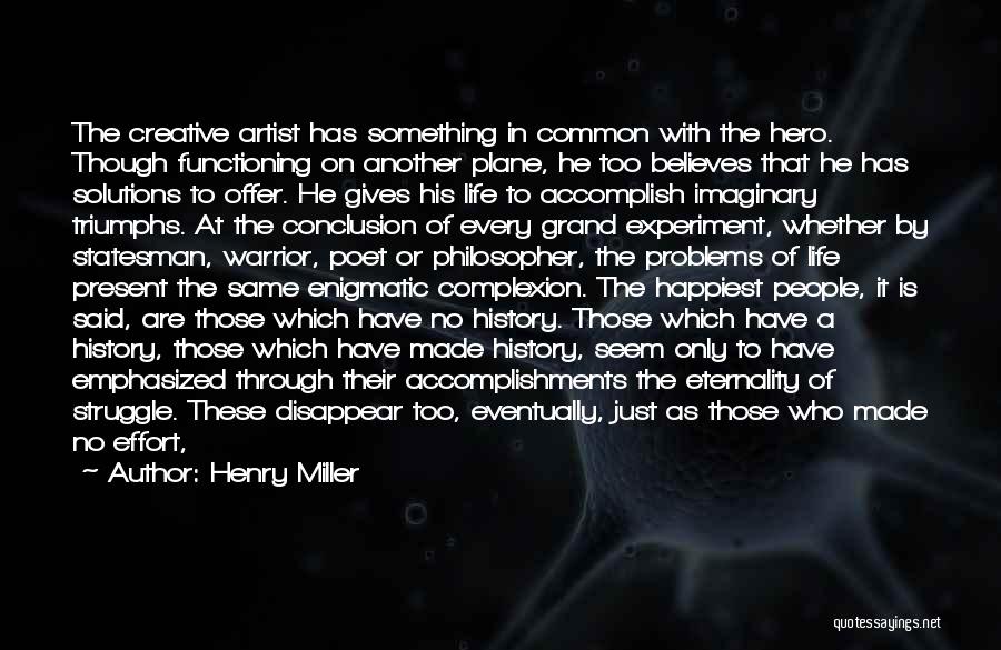 Life Is Experiment Quotes By Henry Miller