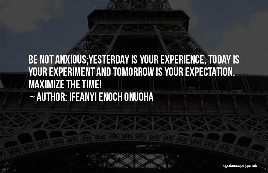 Life Is Experiment Quotes By Ifeanyi Enoch Onuoha Life Is Experiment Quotes By Ifeanyi Enoch Onuoha