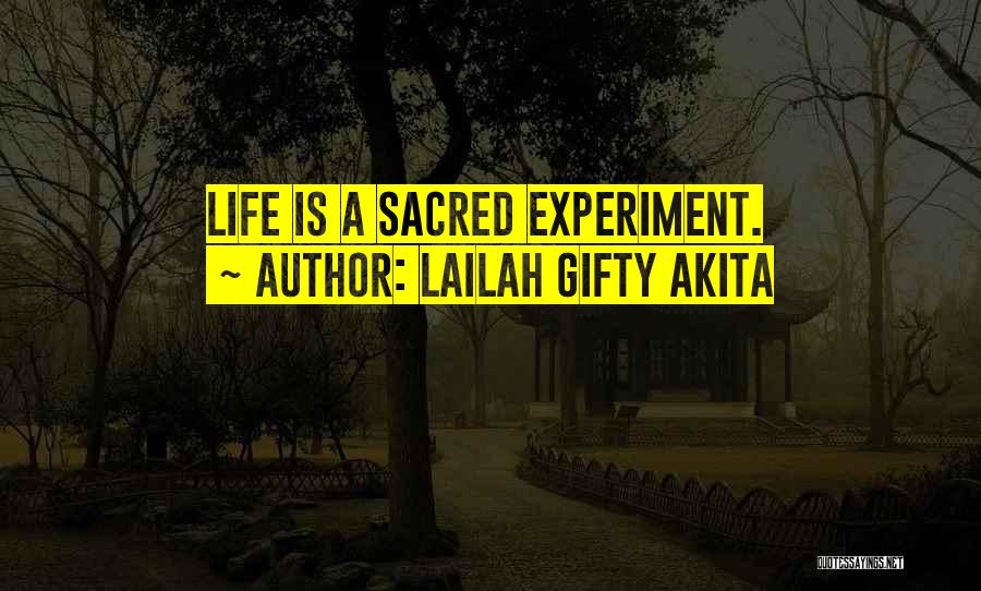 Life Is Experiment Quotes By Lailah Gifty Akita