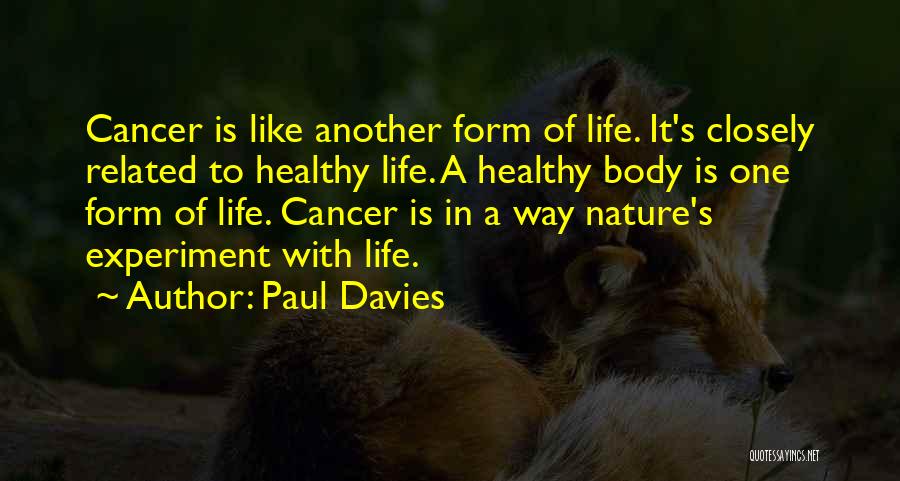 Life Is Experiment Quotes By Paul Davies