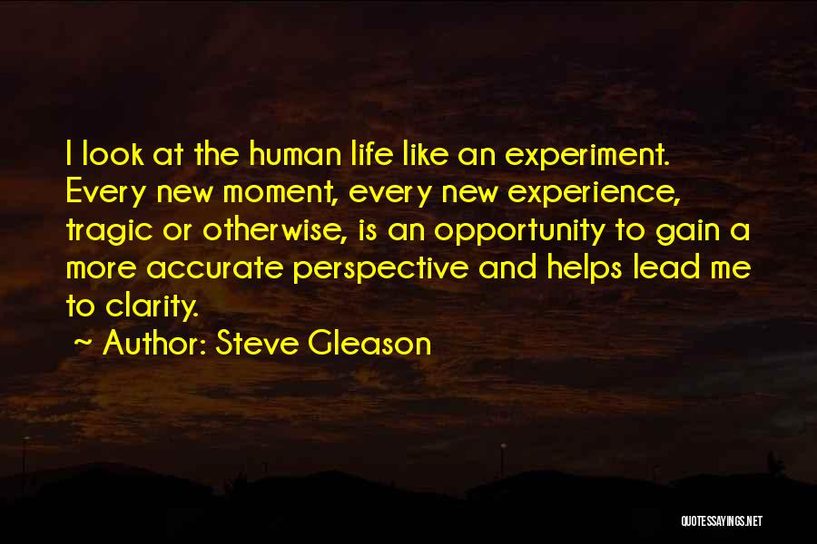 Life Is Experiment Quotes By Steve Gleason