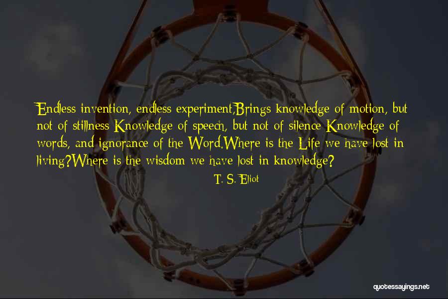 Life Is Experiment Quotes By T. S. Eliot