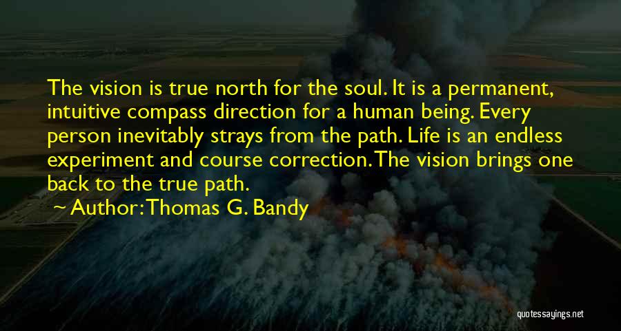 Life Is Experiment Quotes By Thomas G. Bandy