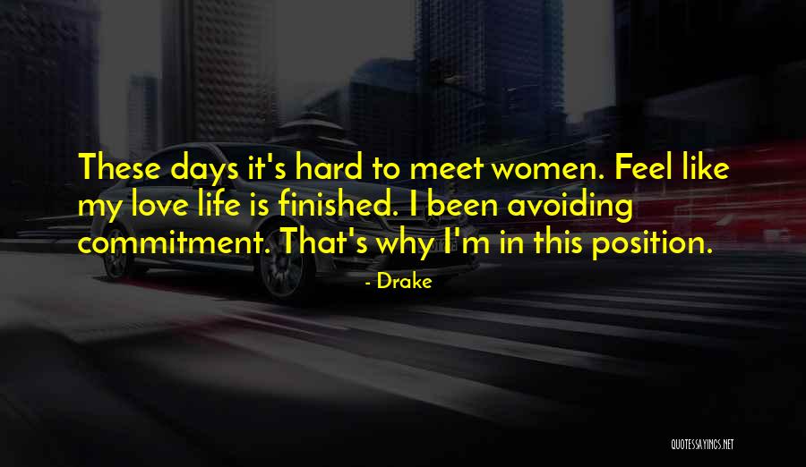 Life Is Finished Quotes By Drake Life Is Finished Quotes By Drake