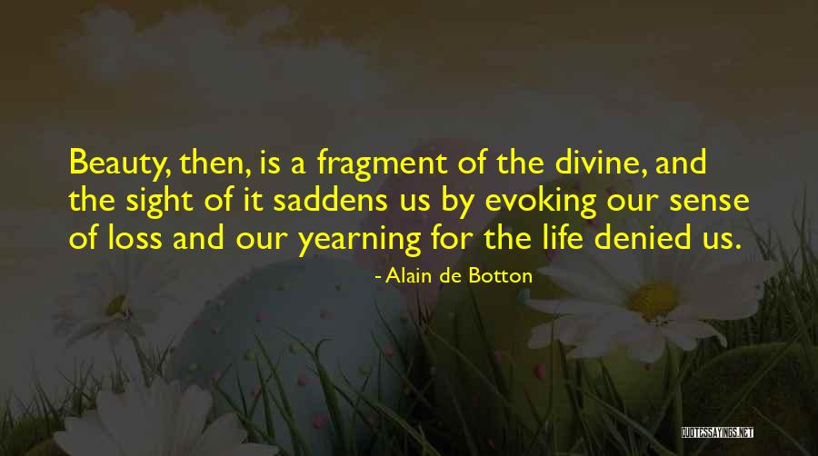Life Is For Beauty Quotes By Alain De Botton Life Is For Beauty Quotes By Alain De Botton