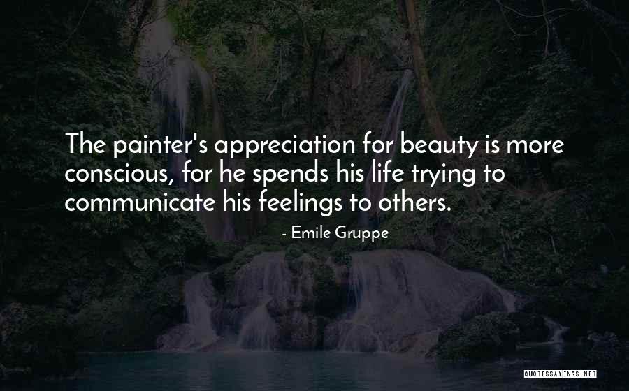 Life Is For Beauty Quotes By Emile Gruppe Life Is For Beauty Quotes By Emile Gruppe