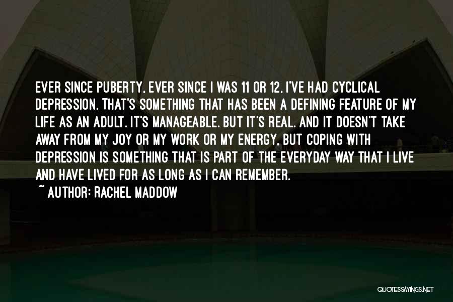 Life Is For Joy Quotes By Rachel Maddow