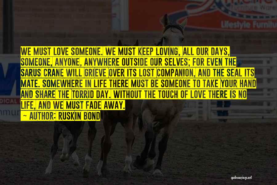 Life Is For Loving Quotes By Ruskin Bond