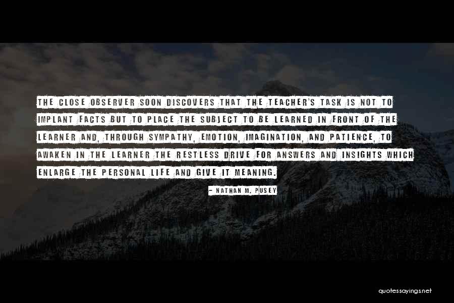 Life Is For Quotes By Nathan M. Pusey Life Is For Quotes By Nathan M. Pusey
